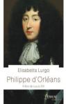 Philippe d'Orlans : Frre de Louis XIV