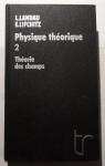 Physique thorique, tome 2 : Thorie des champs par Landau