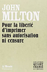 Pour la Liberte d'Imprimer Sans Autorisation Ni Censure (Monde) par Milton