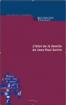 Recherches & Travaux N 71/2007 : L'Idiot de la Famille de Jean -Paul Sartre par Anselmini