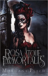 Rosa Atque Immortalis