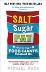 Salt, Sugar, Fat: How the Food Giants Hooked Us par Moss
