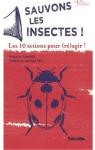 Sauvons les insectes ! Les 10 actions pour (r)agir ! par Lasserre