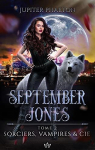 September Jones, tome 2 : Sorciers, Vampire..