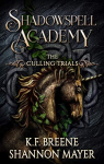 Shadowspell Academy, tome 3 : The Culling Trials par Mayer