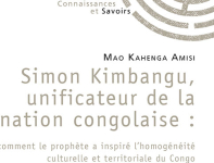 Simon Kimbangu, unificateur de la nation congolaise par Kahenga Amisi