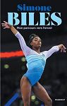 Simones Biles - Mon parcours vers l'envol par Biles