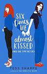 Six baisers manqus (et une histoire d'amour)