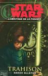 Star Wars - L'hritage de la Force, tome 1 : Trahison par Denning