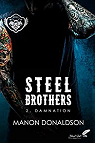 Steel Brothers, tome 2 : Damnation