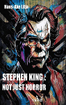 Stephen King: Not Just Horror par Lilja