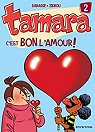 Tamara, tome 2 : C'est bon l'amour ! par Zidrou