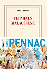 Le cas Malaussne, tome 2 : Terminus Malaussne par Pennac