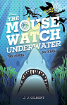 The Mouse Watch, tome 2 : The Mouse Watch Underwater par Gilbert