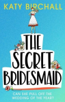 The Secret Bridesmaid par Birchall