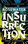 The Wormwood Trilogy Book 2, The Rosewater Insurrection par Thompson