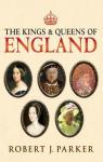 The kings and Queens of England par Parker
