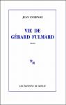 Vie de Grard Fulmard par Echenoz