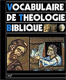 Vocabulaire de thologie biblique par Grelot