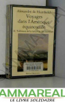 Voyages dans l'Amrique quinoxiale, tome 2 : Tableaux de la nature et des hommes par Humboldt
