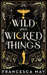 Wild and wicked things par May