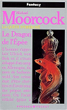 La Qute d'Erekos, tome 3 : Le Dragon de l'Epe par Moorcock