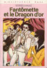 Fantmette et le dragon d'or (Bibliothque rose) par Chaulet