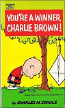 You're a winner Charlie Brown ! par Schulz