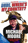 Dude, where's my country ? par Moore
