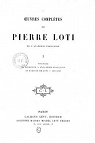 Oeuvres compltes 01 - Discours de rception  l'Acadmie franaise - Le mariage de Pierre Loti - Aziyad par Loti
