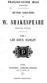 Oeuvres compltes de W.Shakespeare, Tome 1: les deux Hamlet par Hugo