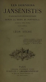 Les derniers jansnistes, depuis la ruine de Port-Royal jusqu' nos jours (1710-1870), tome troisime par Sch