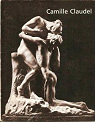 Camille Claudel, 1864-1943 : Exposition Muse Rodin, Paris 15 fvrier-11 juin 1984 par Sainte-Croix - Poitiers