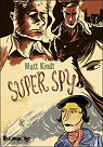 Super Spy par Kindt