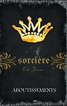 Sorcire, tome 14 : Aboutissements