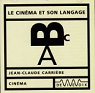 Le cinma et son langage : CD audio par Carrire