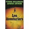 Les aventuriers par BELLEMARE PIERRE / ANTOINE JACQUES