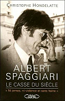 Albert Spaggiari : Le casse du sicle par Hondelatte