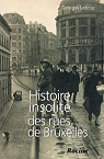 Histoire insolite des rues de Bruxelles par Lebouc