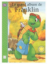 Le grand album de Franklin par Floury