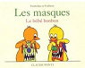 Les masques Le bb bonbon (Tromboline et Foulbazar.) par Ponti