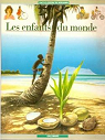 Encyclopdie de Benjamin : Les enfants du monde par Gallimard Jeunesse