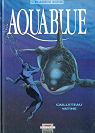 Aquablue, tome 2 : Plante bleue par Cailleteau