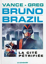 Bruno Brazil, tome 4 : La cit ptrifie par Vance
