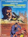 Cannonball Carmody : Opration 