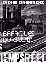 Baraques du Globe par Daeninckx