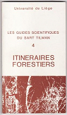 Les guides scientifiques du Sart Tilman tome 4: Itinraires forestiers par Debois