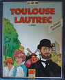 La vie de Toulouse Lautrec par Biret