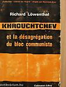 Khrouchtchev et la dsagrgation du bloc communiste par Lwenthal