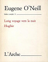 Long voyage du jour à la nuit - Eugene O'Neill - Babelio